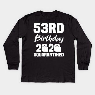 53rd Birthday 2020 Quarantined Kids Long Sleeve T-Shirt